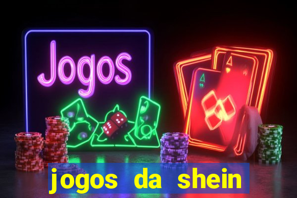 jogos da shein para ganhar pontos